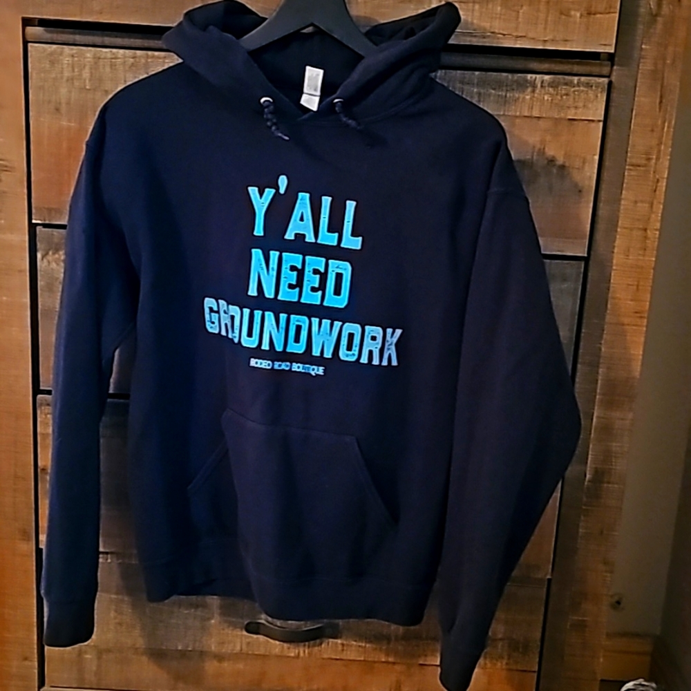 Y'all Need Groundwork Hoodie